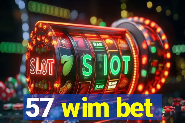 57 wim bet